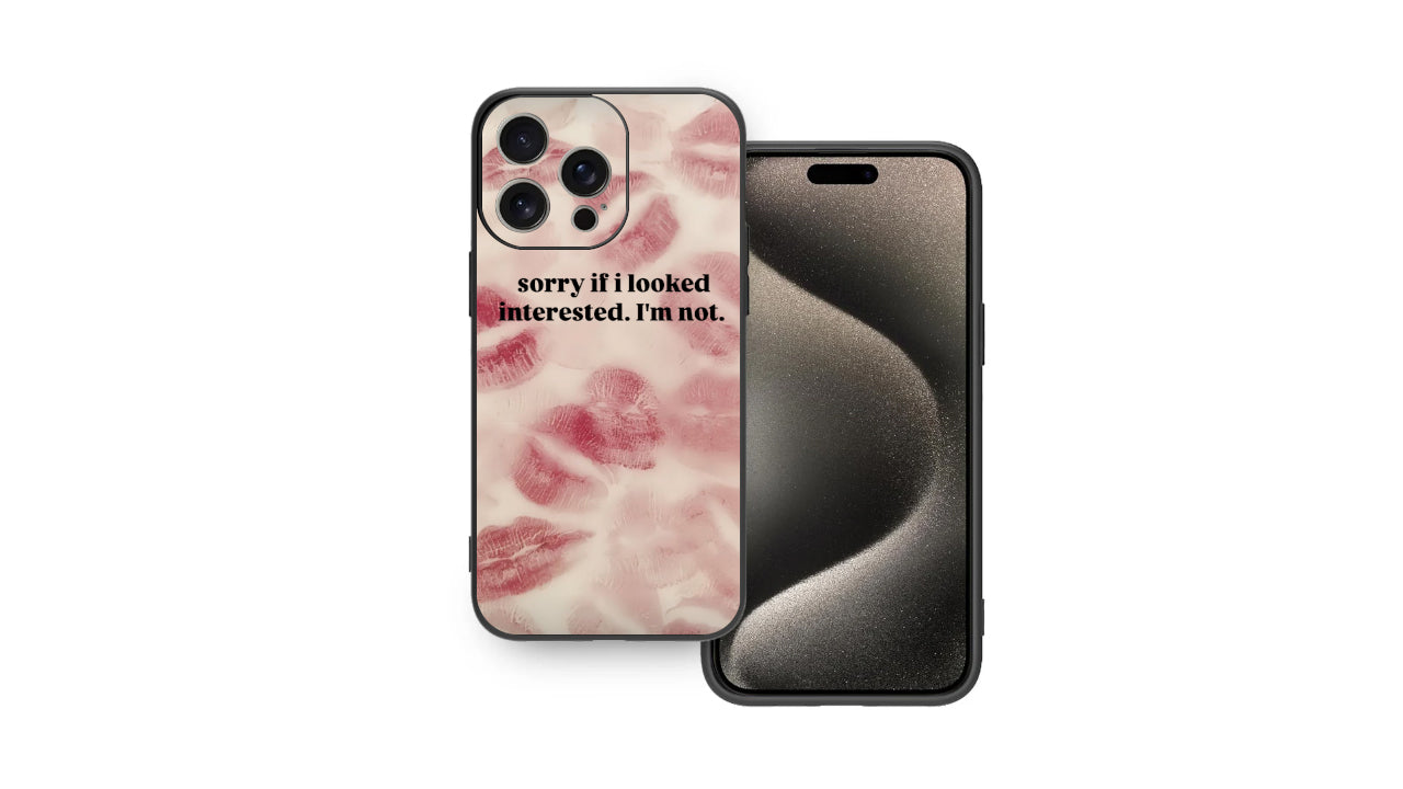 Sassy Kiss Mark Phone Case – "Sorry If I Looked Interested" Aesthetic Cover