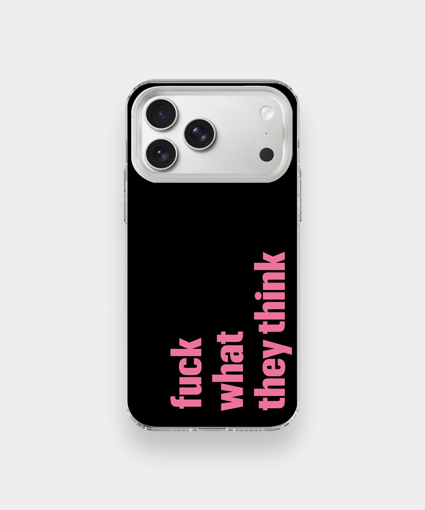 Bold Statement Quote Aesthetic Phone Case – “F What They Think” Edgy Typography Y2K Cover