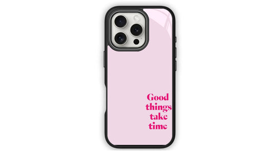 Good Things Take Time_Aesthetic Quote Phone Case – Pink Positive Vibes