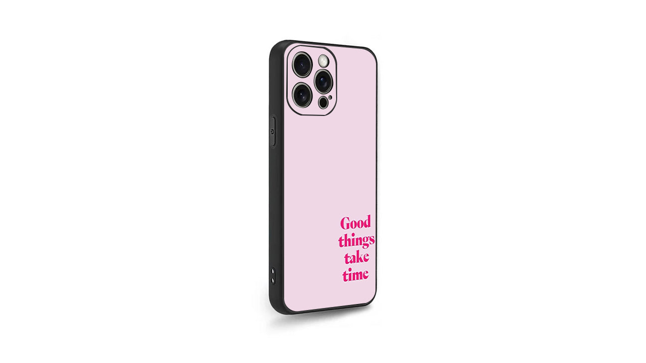 Good Things Take Time_Aesthetic Quote Phone Case – Pink Positive Vibes