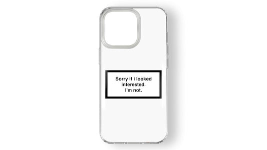 "Sorry If I Looked Interested" Funny Quote Phone Case – Sarcastic Humor
