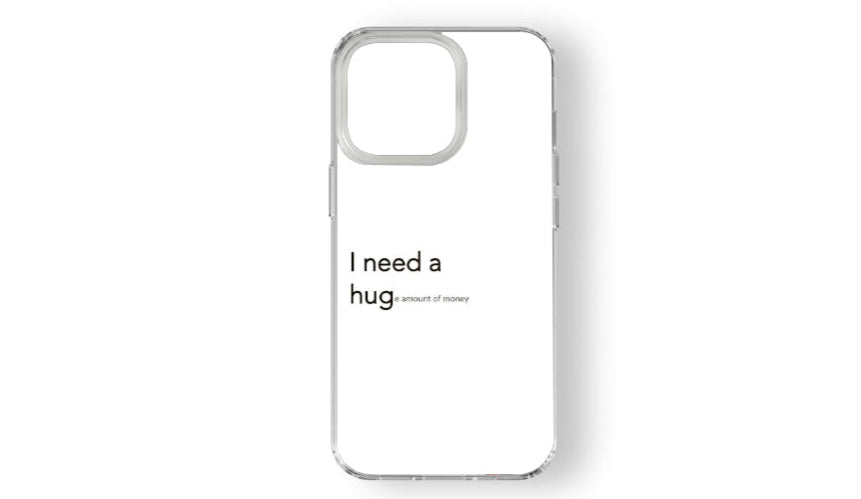 "I Need A Huge Amount of Money" Funny Quote Phone Case – Trendy Meme Design