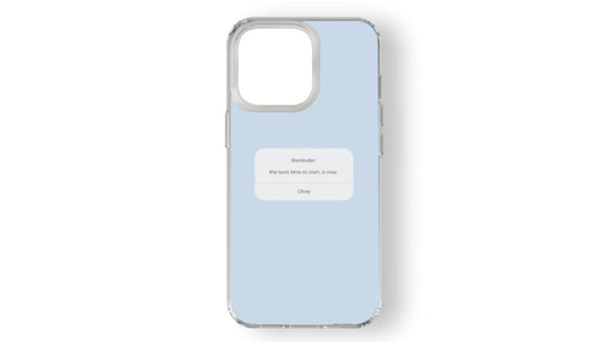 The Best Time To Start Is Now-Reminder Phone Case