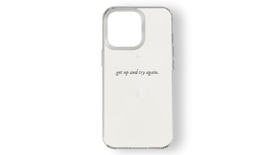Get Up And Try Again Motivational Phone Case – Resilience & Positivity