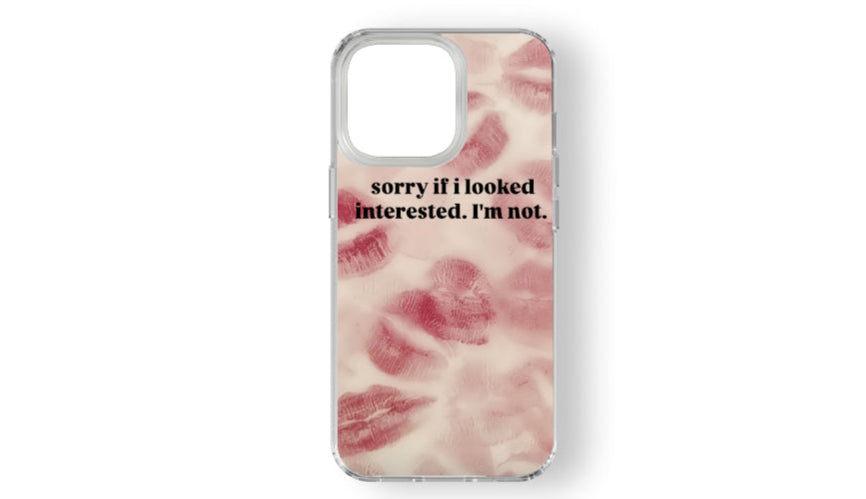 Sassy Kiss Mark Phone Case – "Sorry If I Looked Interested" Aesthetic Cover
