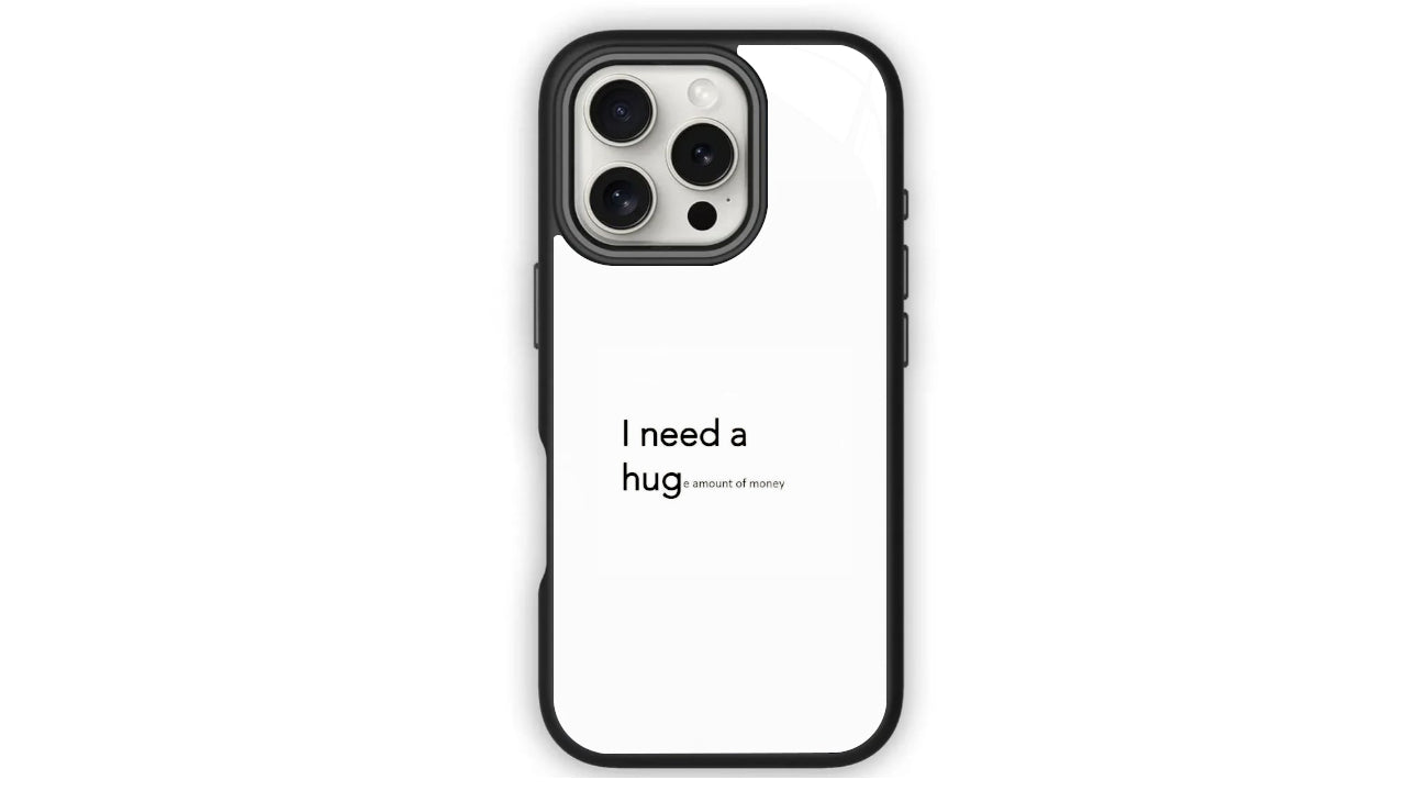 "I Need A Huge Amount of Money" Funny Quote Phone Case – Trendy Meme Design
